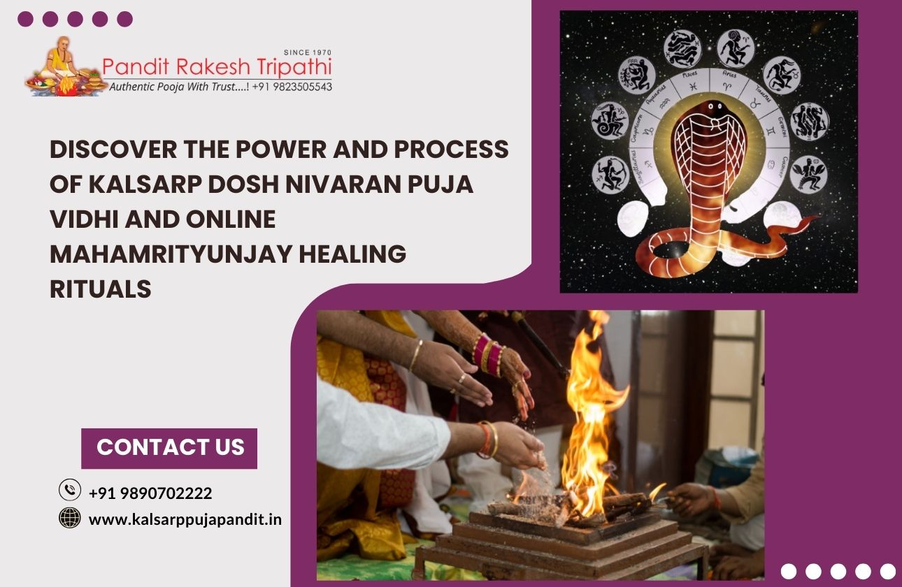Discover the Power and Process of Kalsarp Dosh Nivaran Puja Vidhi and Online Mahamrityunjay Healing Rituals