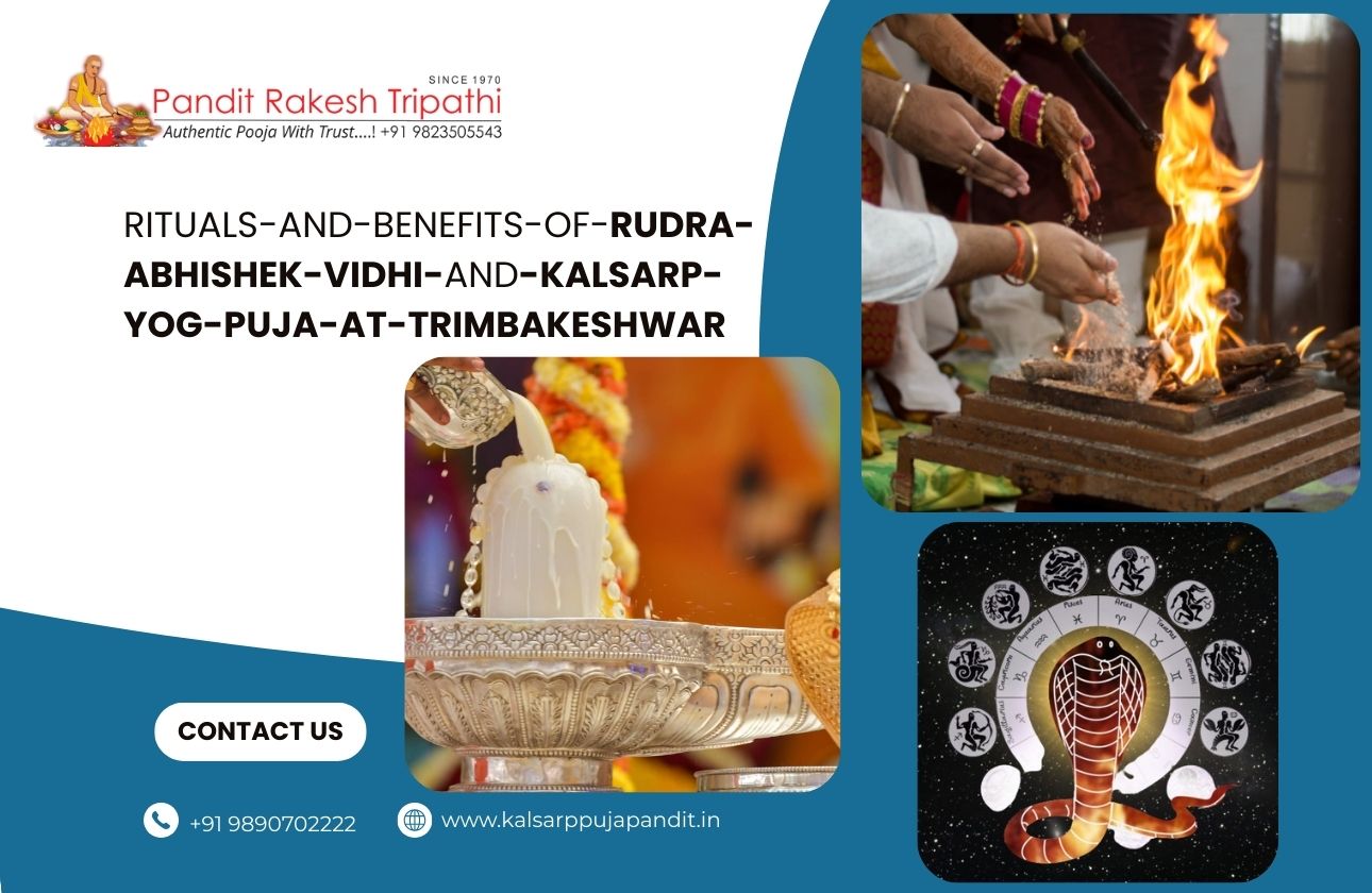 Rituals and Benefits of Rudra Abhishek Vidhi and Kalsarp Yog Puja at Trimbakeshwar