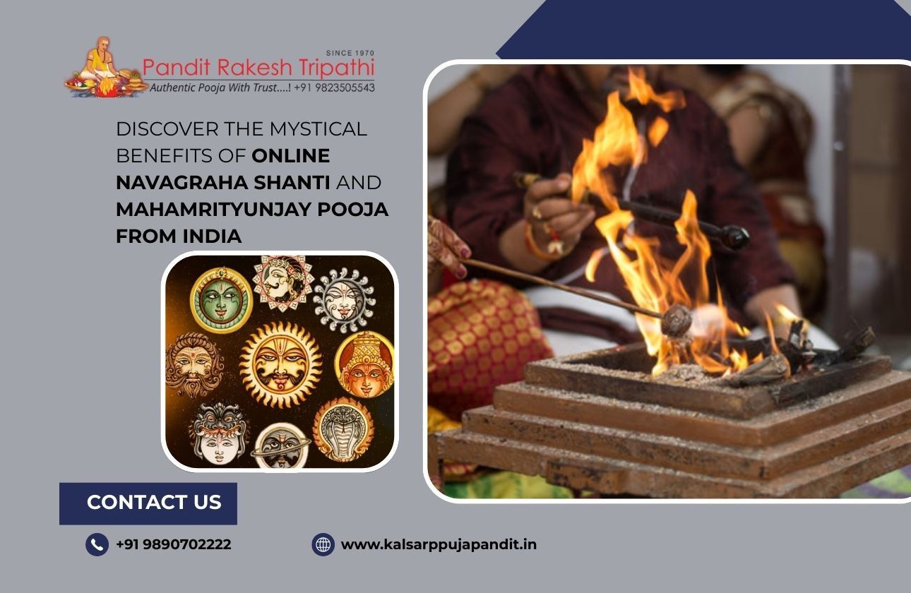 Discover the Mystical Benefits of Online Navagraha Shanti and Mahamrityunjay Pooja from India