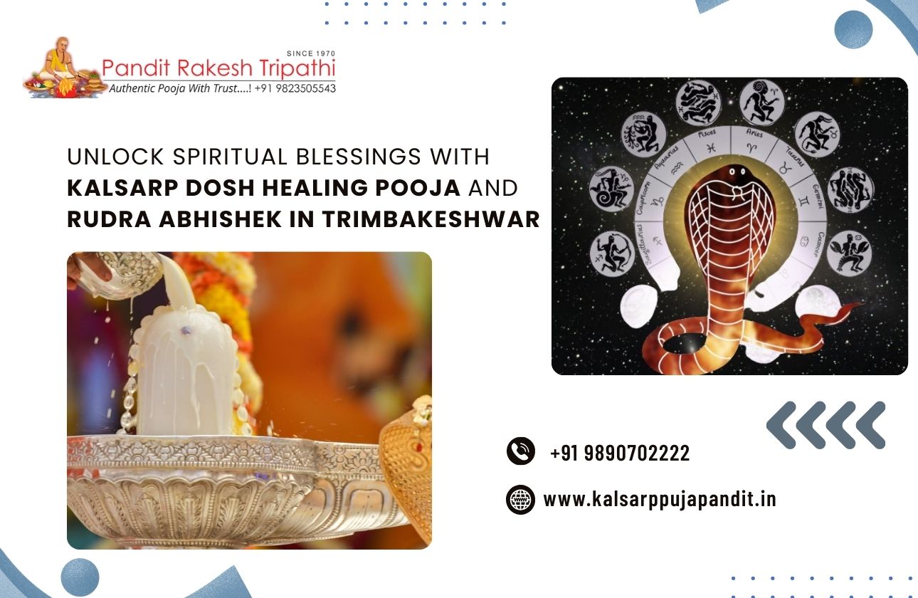 Unlock Spiritual Blessings with Kalsarp Dosh Healing Pooja and Rudra Abhishek in Trimbakeshwar