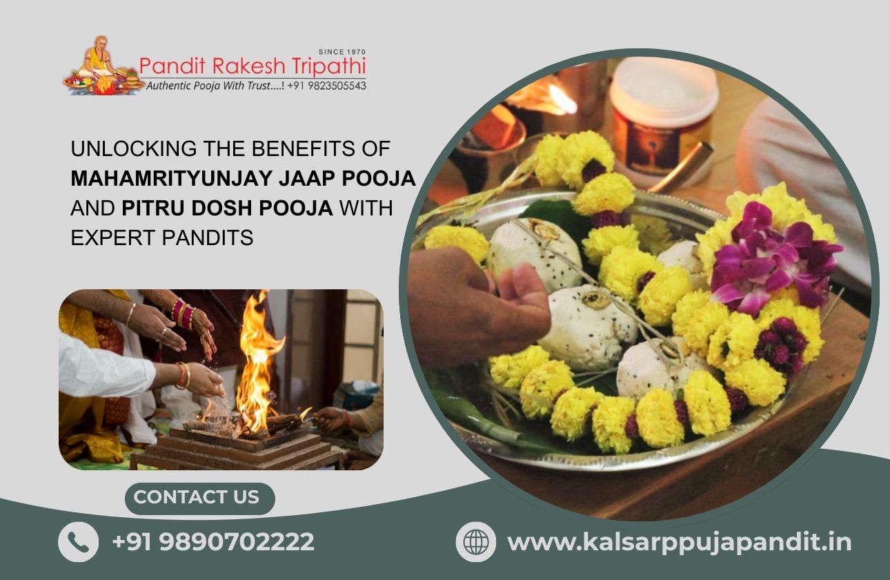 Unlocking the Benefits of Mahamrityunjay Jaap Pooja and Pitru Dosh Pooja with Expert Pandits