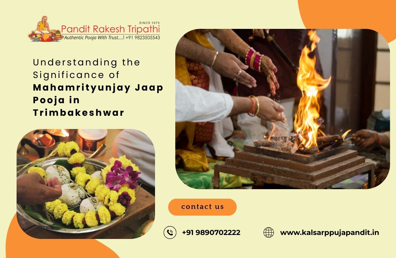 Understanding the Significance of Mahamrityunjay Jaap Pooja in Trimbakeshwar