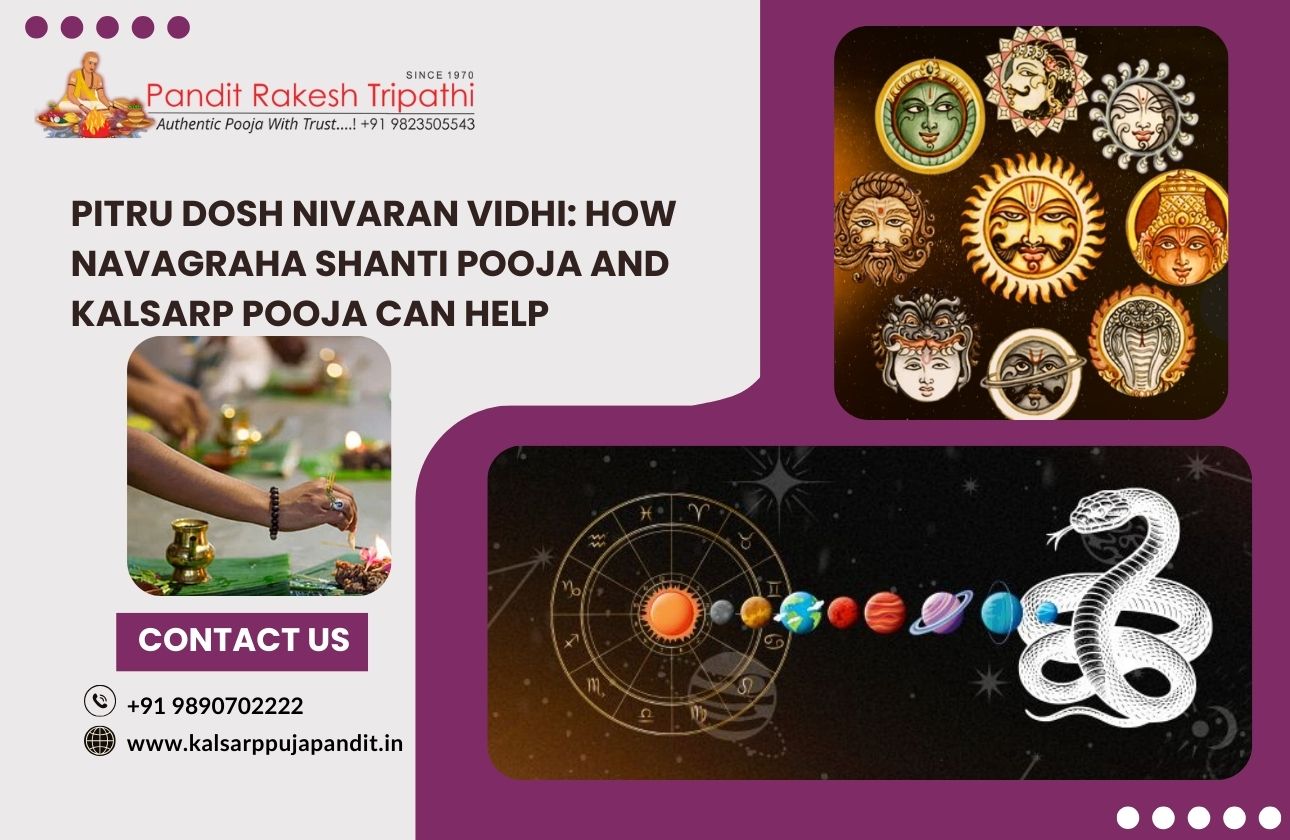 Pitru Dosh Nivaran Vidhi: How Navagraha Shanti Pooja and Kalsarp Pooja Can Help