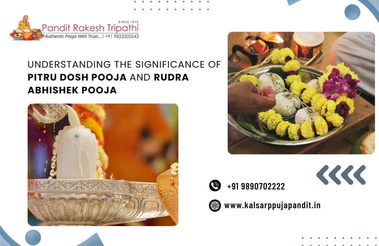 Understanding the Significance of Pitru Dosh Pooja and Rudra Abhishek Pooja