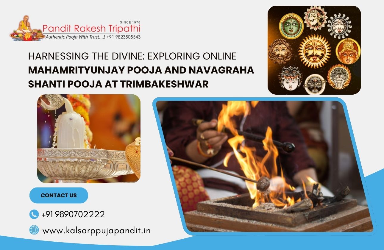 Harnessing the Divine: Exploring Online Mahamrityunjay Pooja and Navagraha Shanti Pooja at Trimbakeshwar