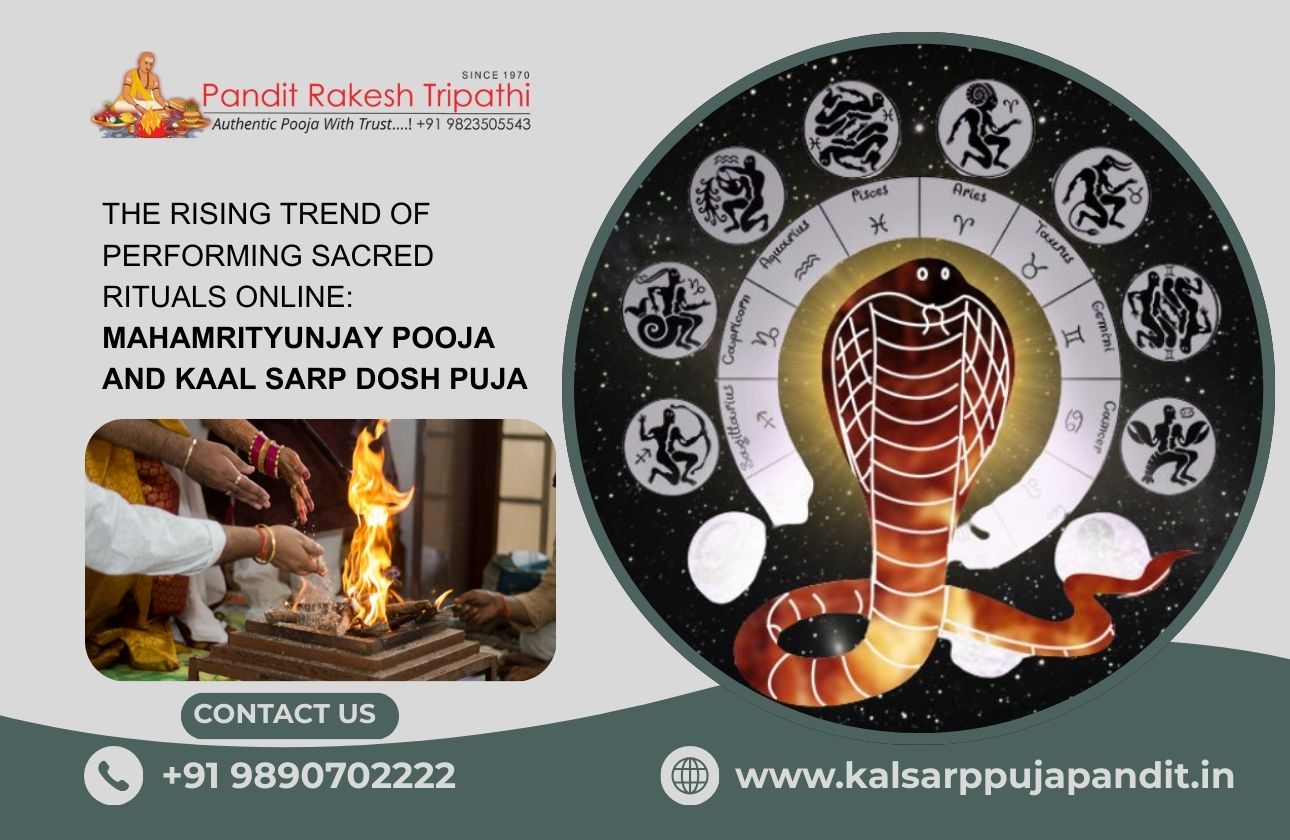 The Rising Trend of Performing Sacred Rituals Online: Mahamrityunjay Pooja and Kaal Sarp Dosh Puja